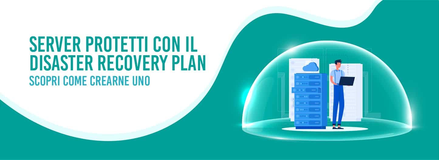 Server protetti con il disaster recovery plan